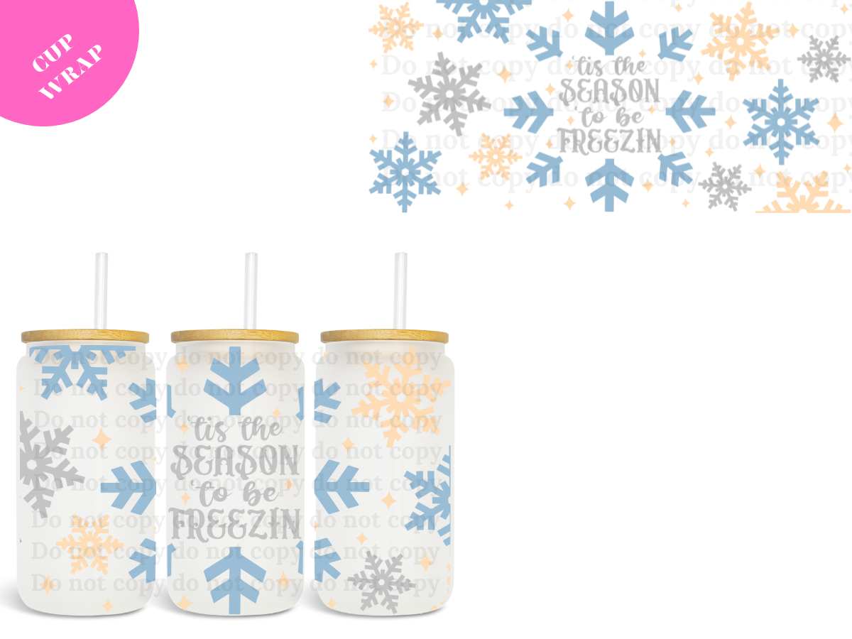 'Tis the Season to be Freezing 16oz **Sublimation Wrap**