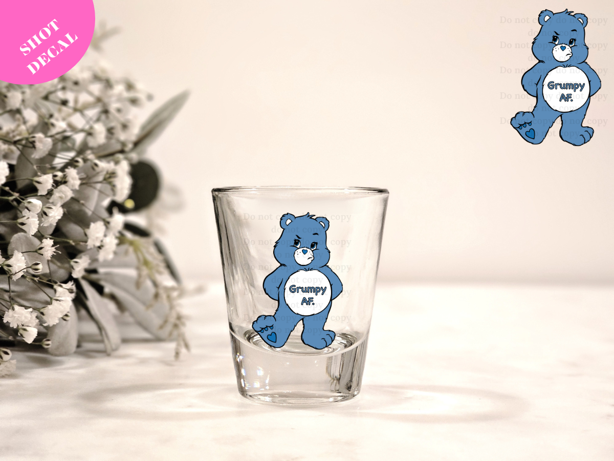 GRUMPY AF DTF Shot Decal