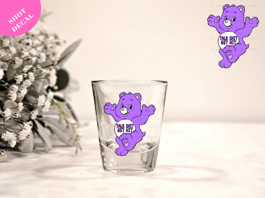 TALK SHIT GET SHIT UV DTF Shot Decal