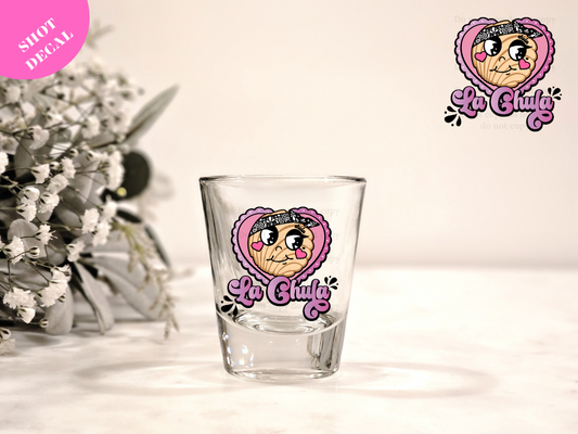 La Chula UV DTF Shot Decal