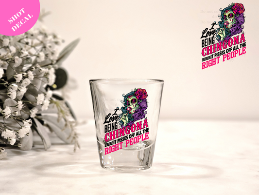 I love being a Chingona UV DTF Shot Decal