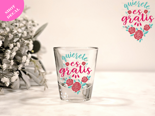 Quierete UV DTF Shot Decal