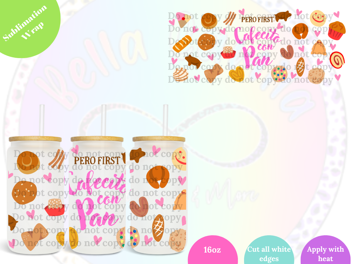 Cafecito con Pan 16oz **Sublimation Wrap**