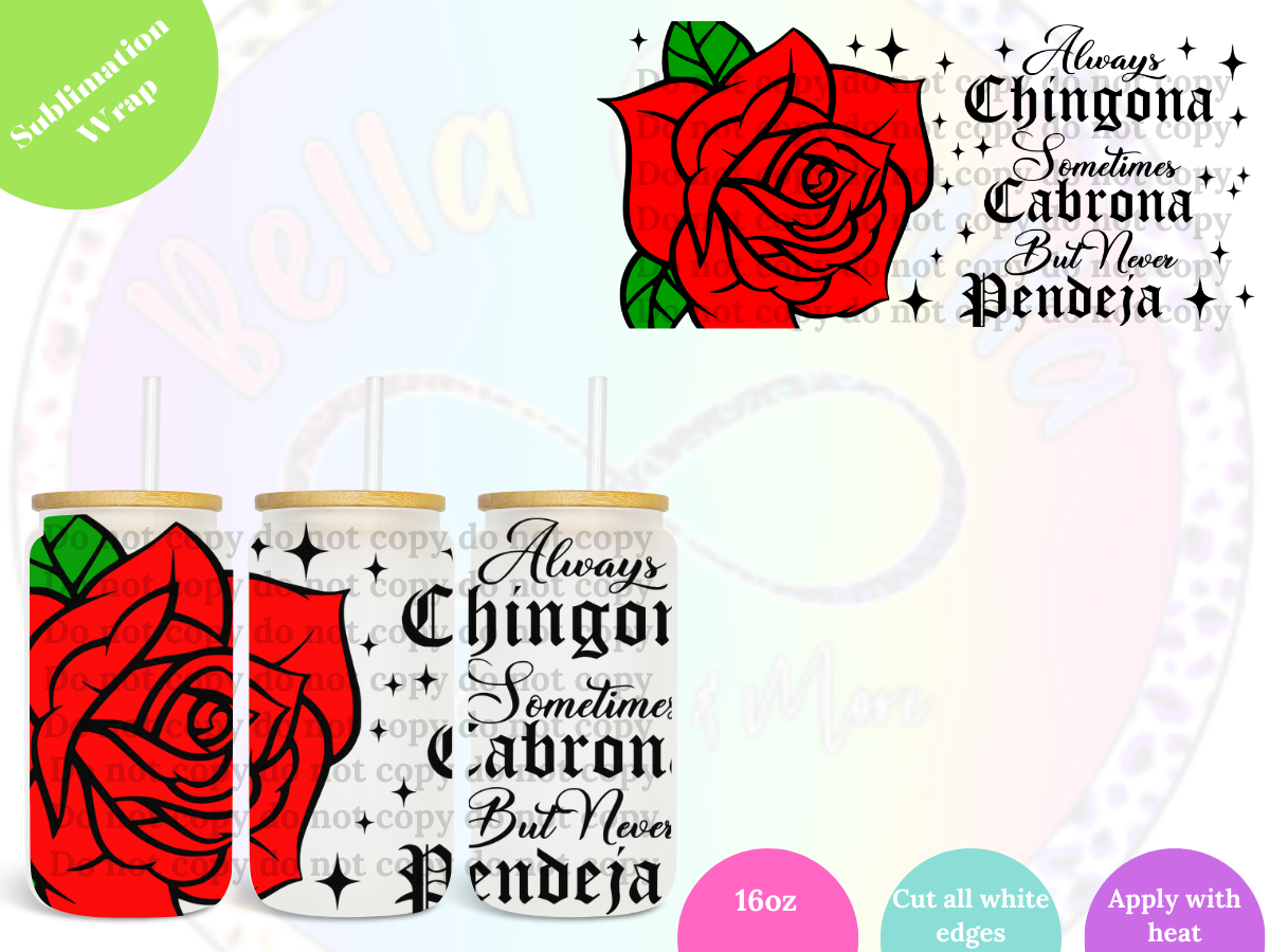 Chingona 16oz **Sublimation Wrap**