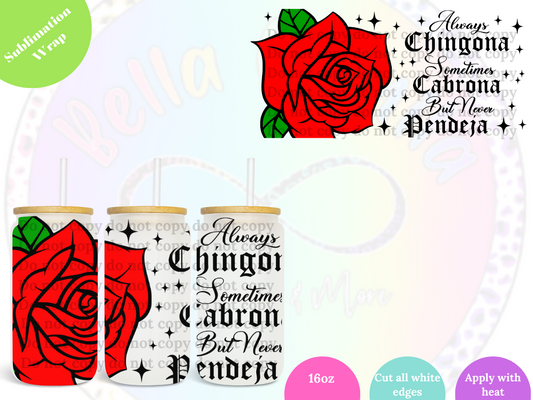 Chingona 16oz **Sublimation Wrap**