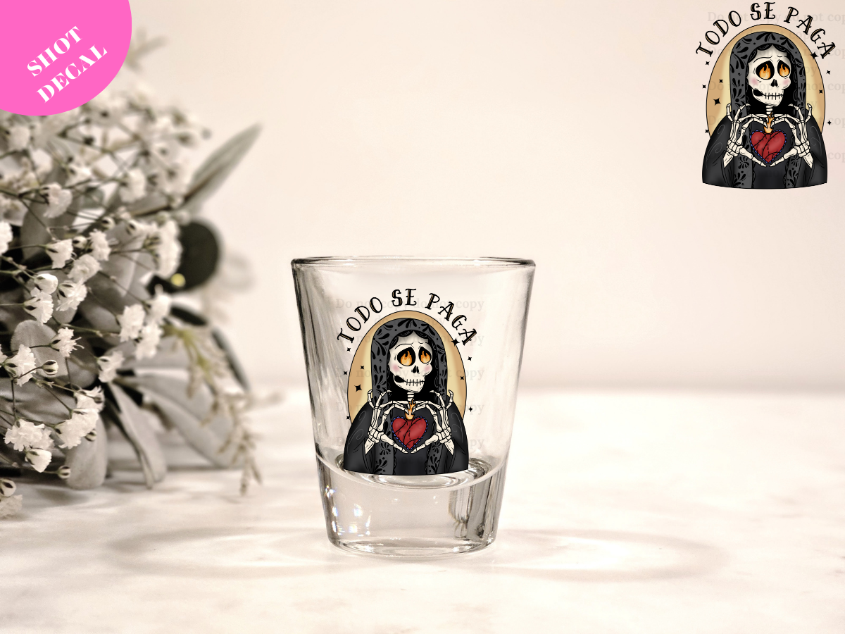 Todo se Paga UV DTF Shot Decal