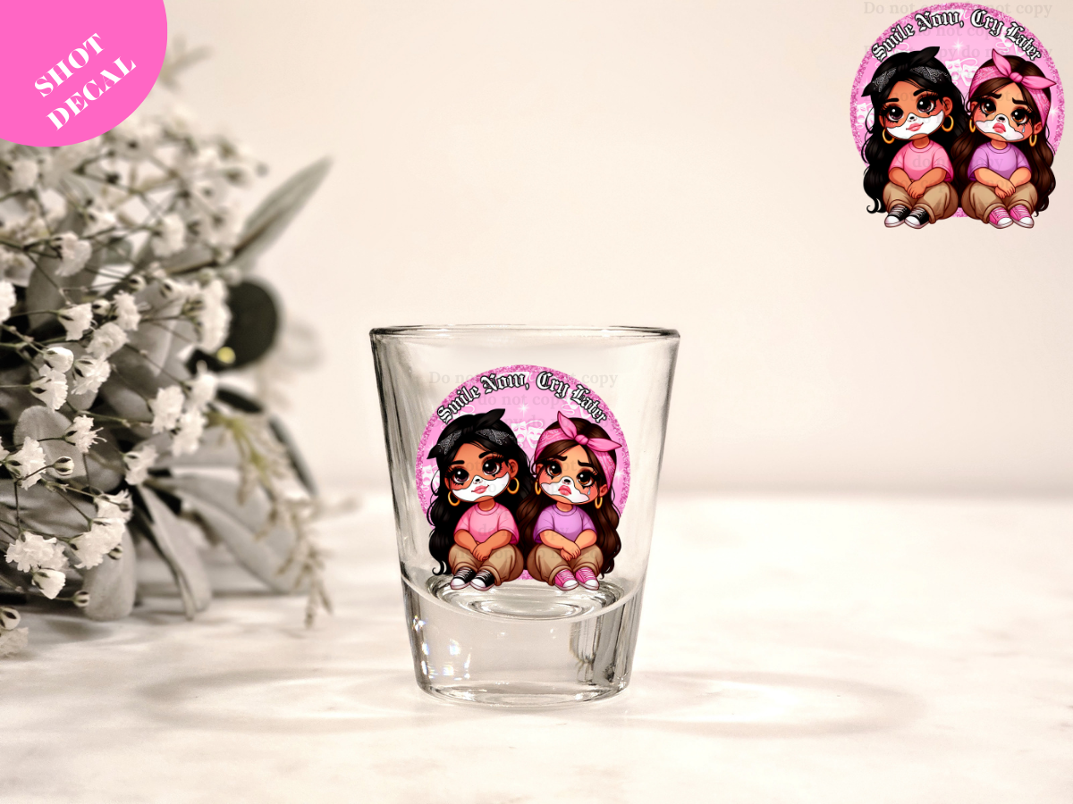 Smile Now Cry Later (pink circle) UV DTF Shot Decal