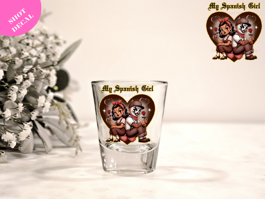 My Spanish Girl UV DTF Shot Decal