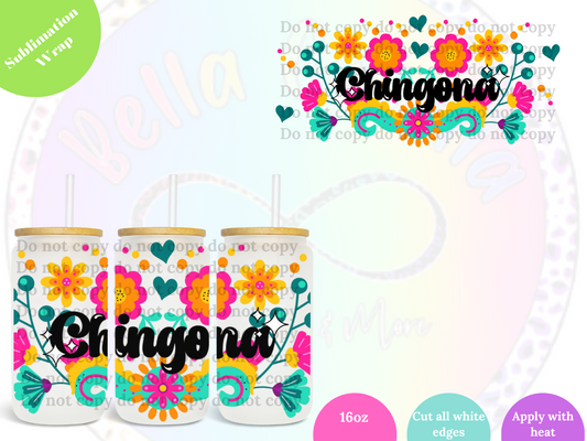 Chingona 16oz **Sublimation Wrap**