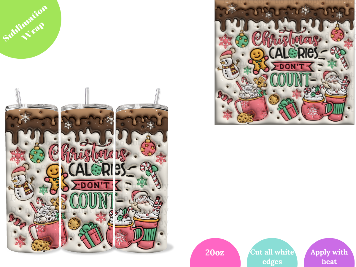 Christmas Calories don't Count **20oz Sublimation Wrap**
