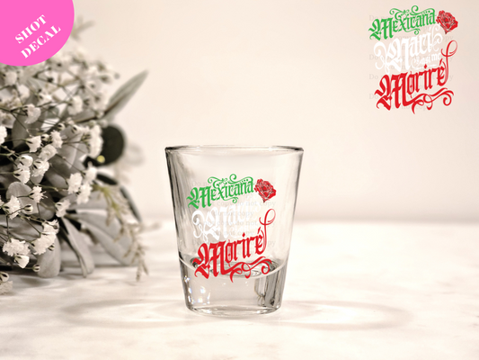 Mexicana Morire UV DTF Shot Decal