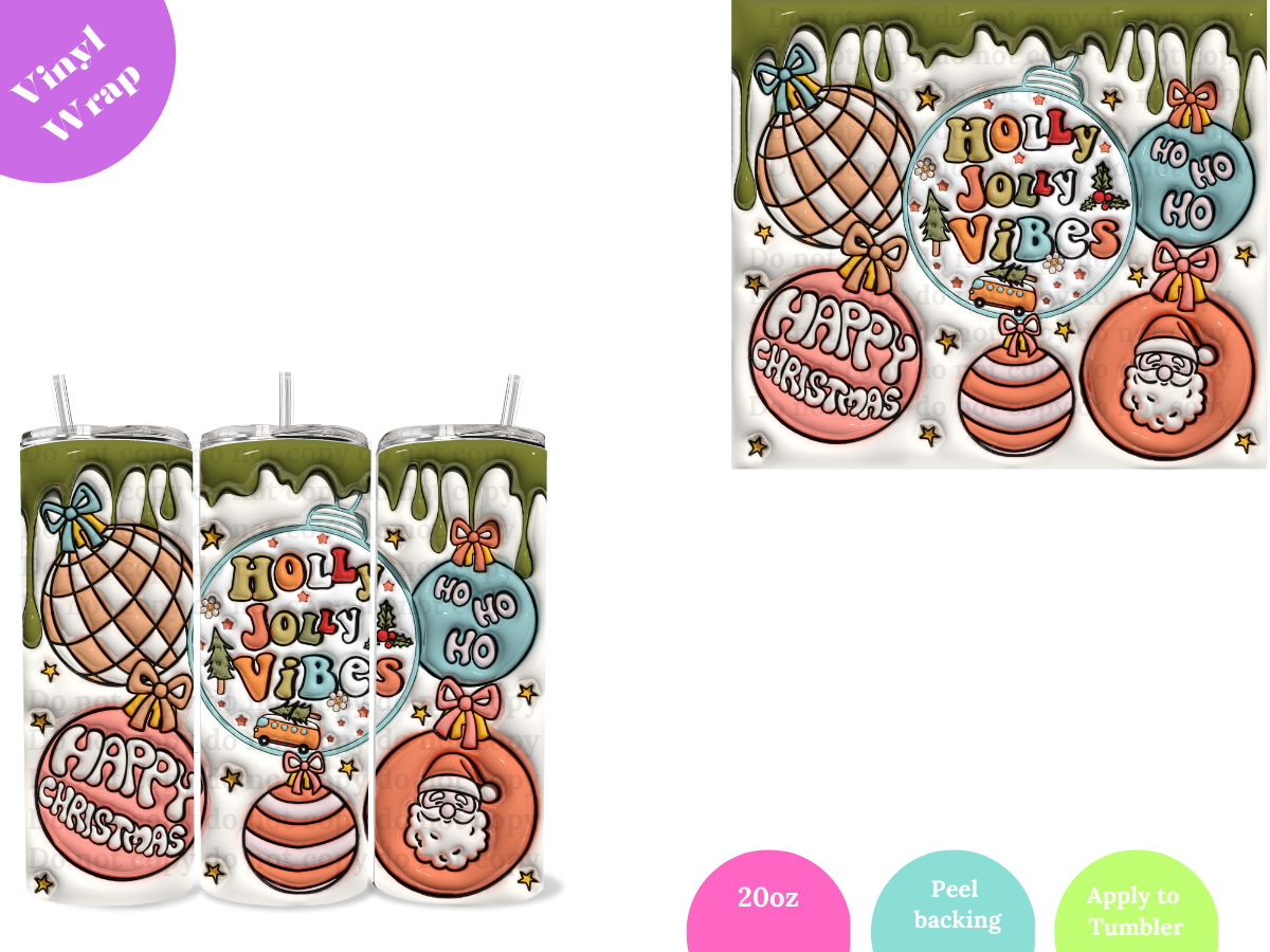 Holly Jolly Vibes (ornaments) **20oz VINYL Wrap**