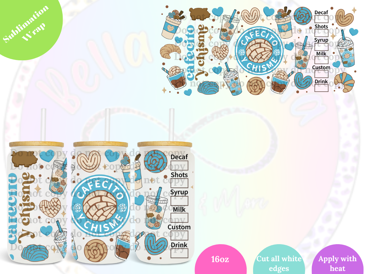 Cafecito y Chisme (light blue) 16oz **Sublimation Wrap**