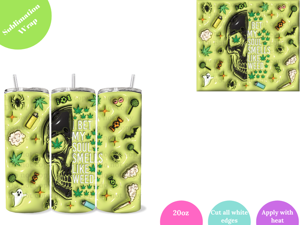 Soul Smells like Weed **20oz Sublimation Wrap**