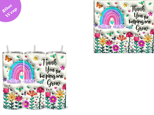 Thank you for helping me grow 20oz Sublimation Wrap
