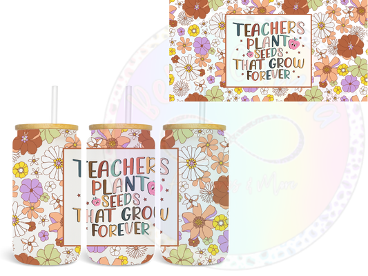 Teachers Plant Seeds UV DTF Wrap