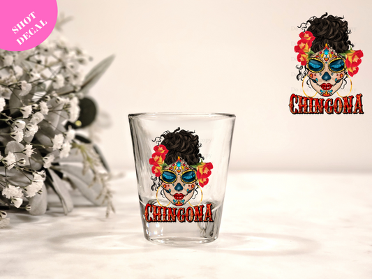 Chingona UV DTF Shot Decal