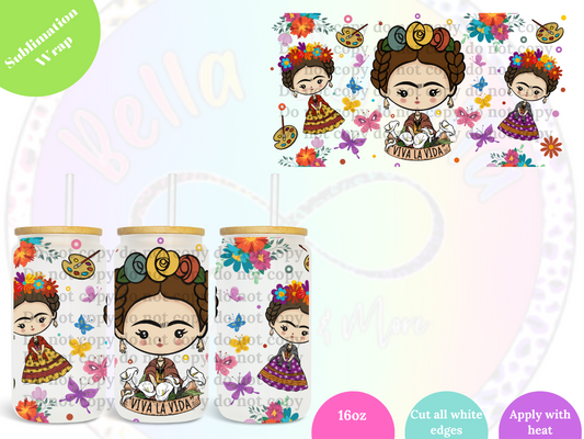 Viva la Vida (3 fridas) 16oz **Sublimation Wrap**