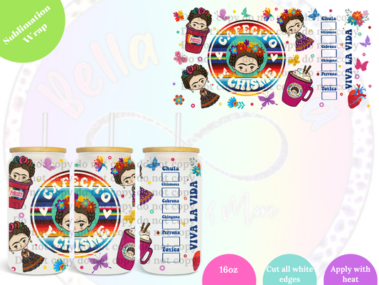 Cafecito y Chisme Frida 16oz **Sublimation Wrap**