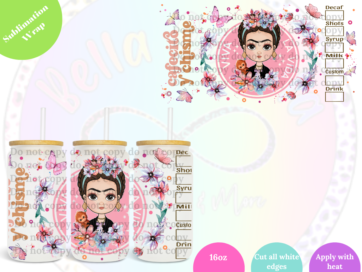 Viva la Vida Cafecito y Chisme 16oz**Sublimation Wrap**