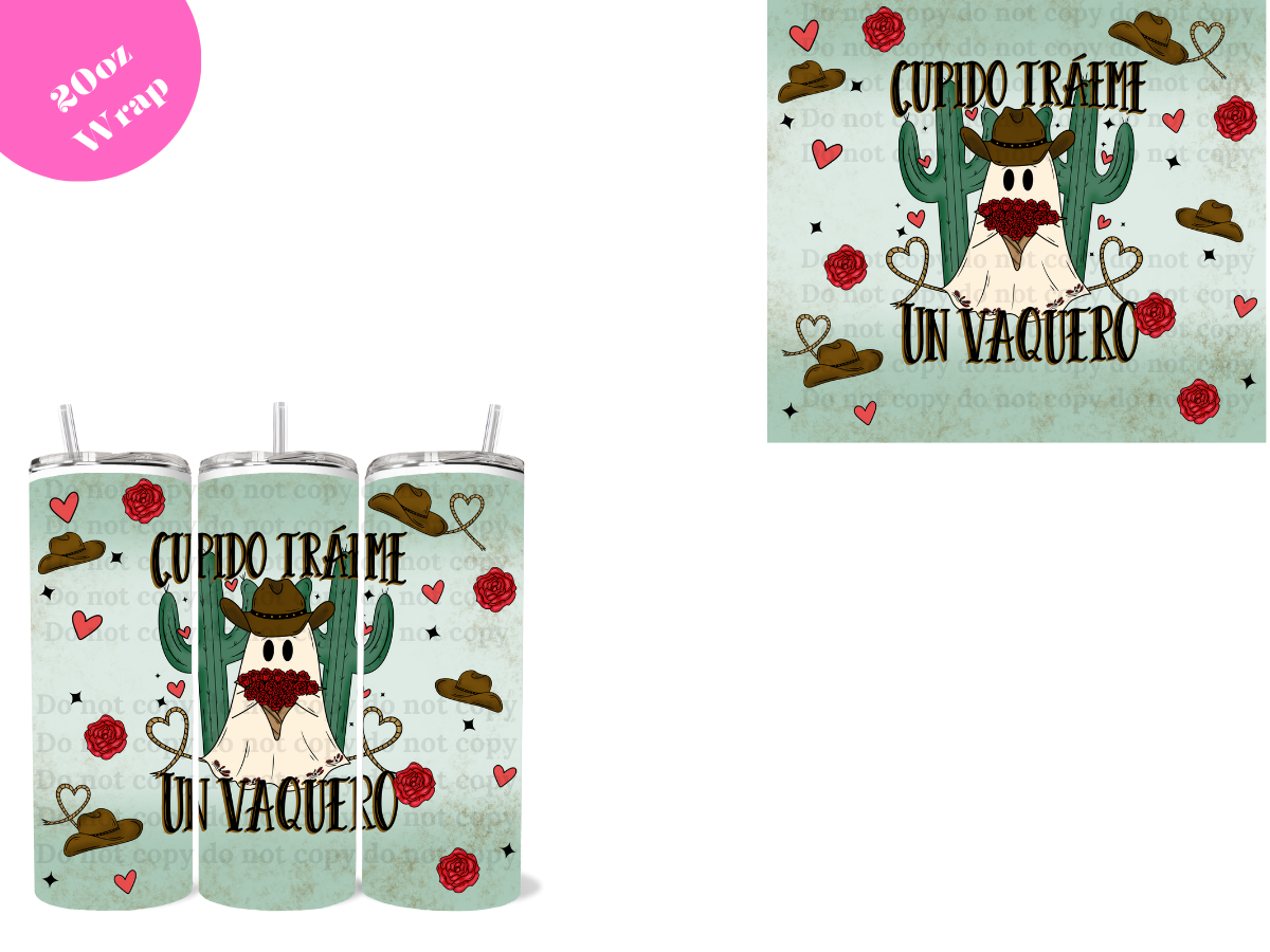 Cupido traeme un Vaquero *20oz Sublimation Wrap*