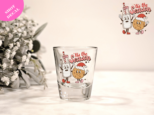Tis the Season (milk and cookie) UV DTF Shot Decal