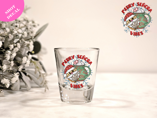 Merry Senora Vibes UV DTF Shot Decal