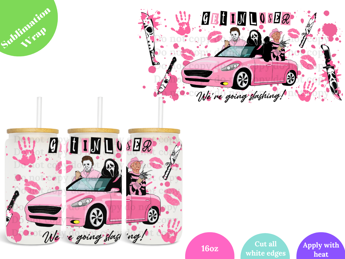 Pink Halloween Get in Loser 16oz **Sublimation Wrap**