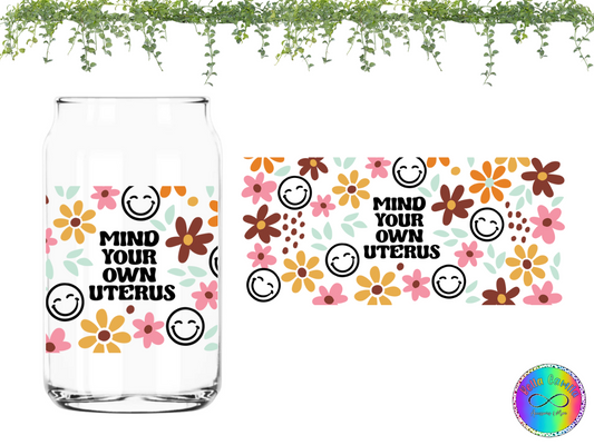 Mind your own UTERUS - UV DTF Cup Wrap