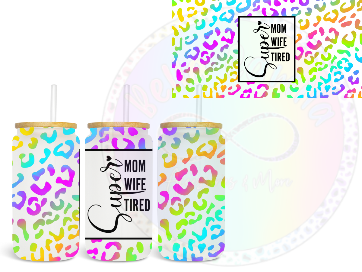 Super Mom, Wife, Tired