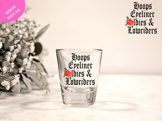 Hoops & Eyeliner UV DTF Shot Decal