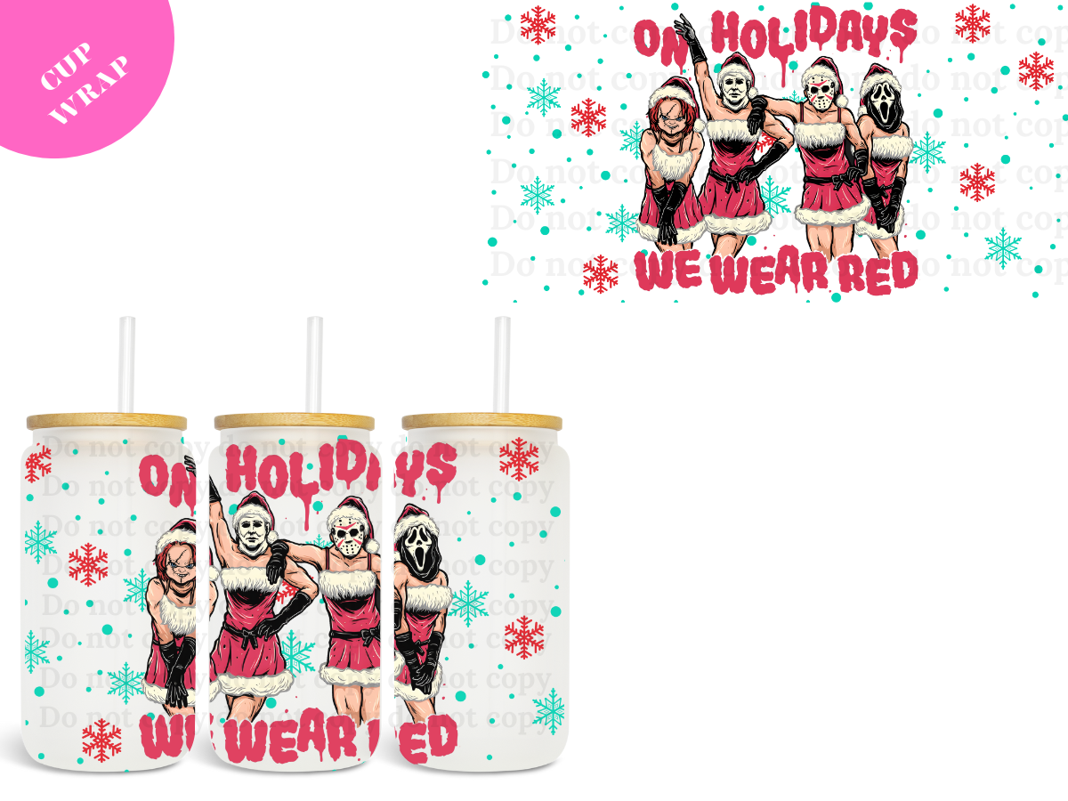 On Holidays we Wear RED 16oz **Sublimation Wrap**