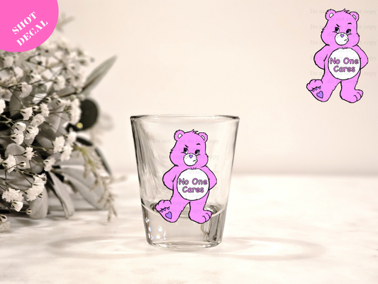 NO ONE CARES UV DTF Shot Decal