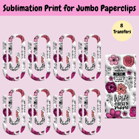 World's Best Mom Jumbo Paperclip **Sublimation Transfer**