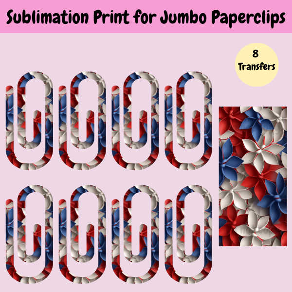 Red, White and Blue Flowers Jumbo Paperclip **Sublimation Transfer**