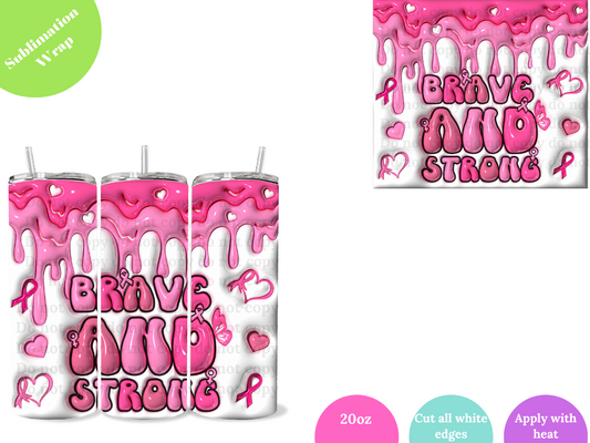 Brave and Strong **20oz Sublimation Wrap**