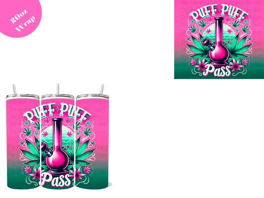 Puff Puff Pass *20oz Sublimation Wrap*