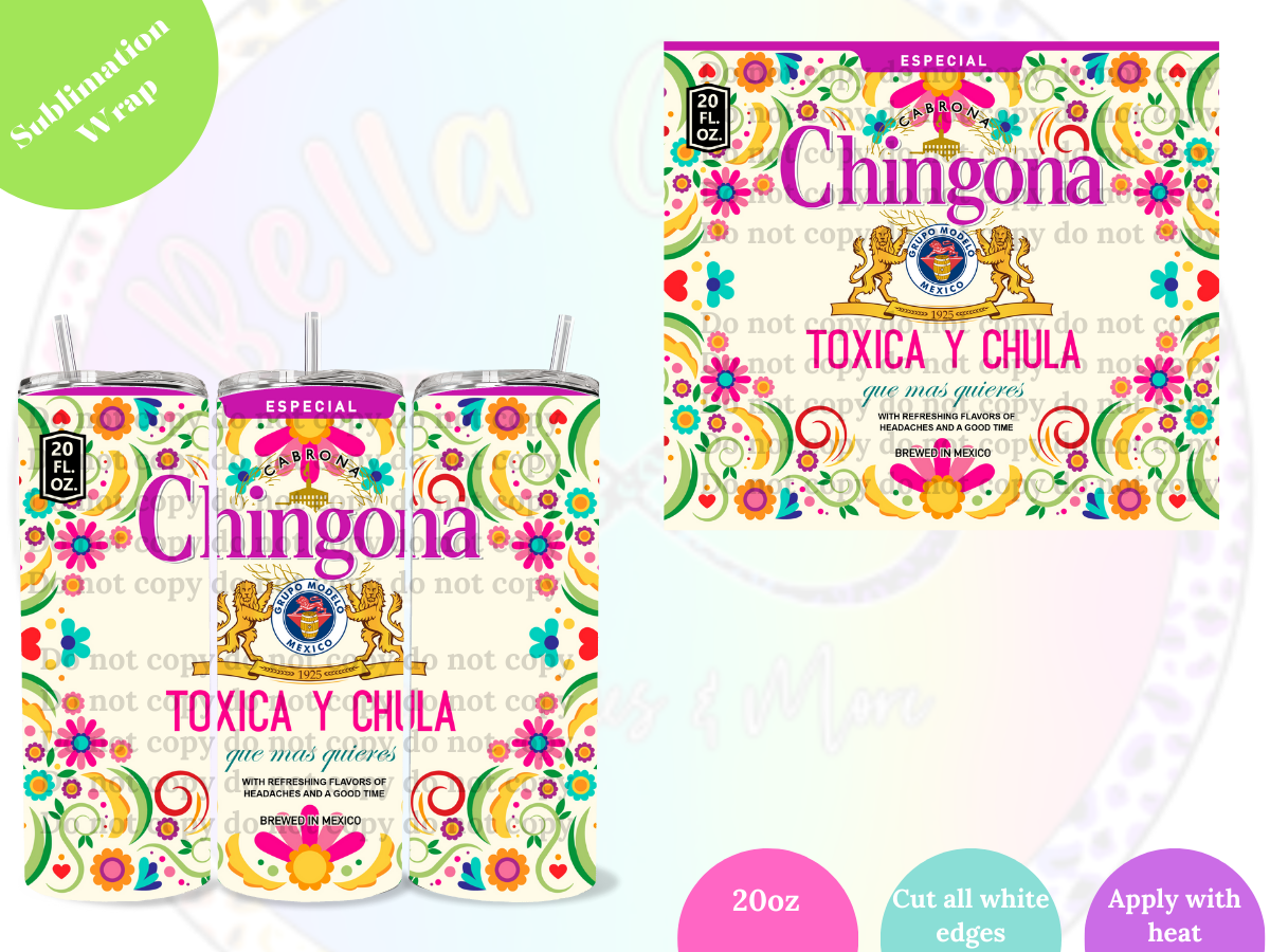 Chingona, Toxica y Chula Pink 20oz Sublimation Wrap