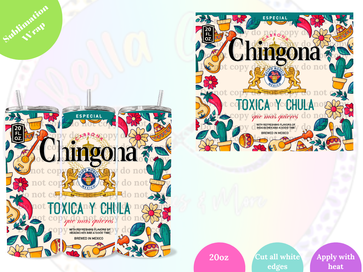 Chingona, Toxica y Chula Green 20oz Sublimation Wrap