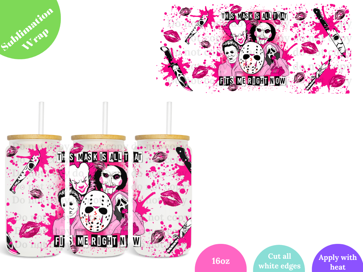 Pink Halloween This Mask if all That 16oz **Sublimation Wrap**