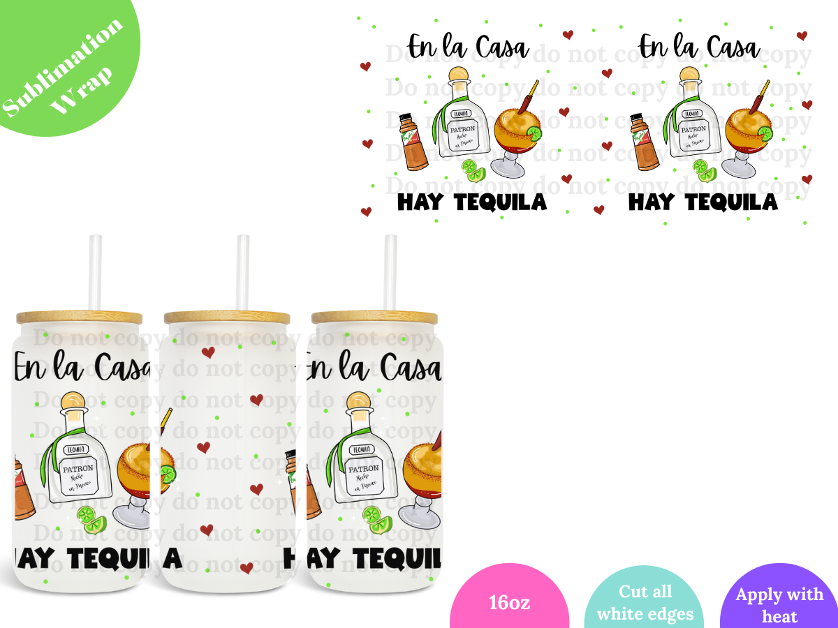 En la Casa hay Tequila 16oz **Sublimation Wrap**