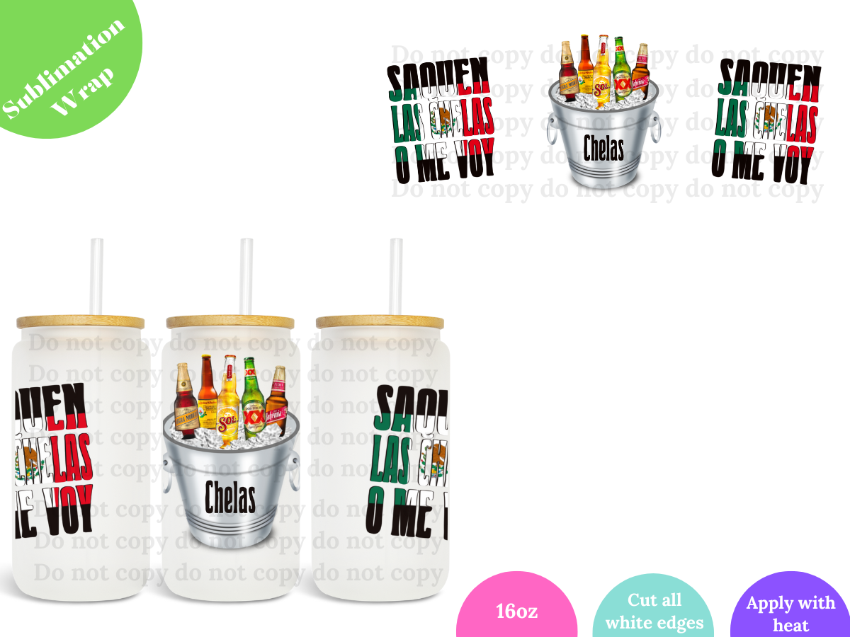 Saquen las Chelas 16oz **Sublimation Wrap**