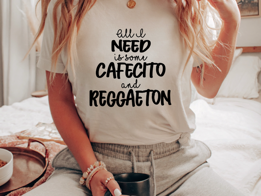 All I Need is Cafecito and Reggaeton