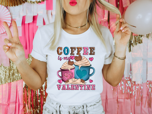 Coffee is my Valentine's